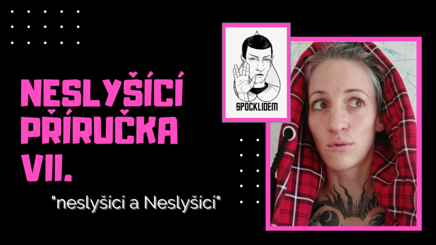 Přečtete si více ze článku 7. neslyšící a Neslyšící